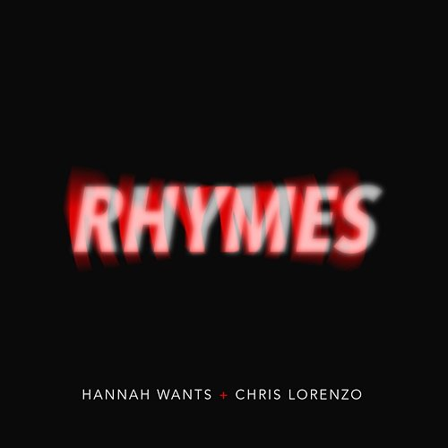 Rhymes Chris Lorenzo, Hannah Wants