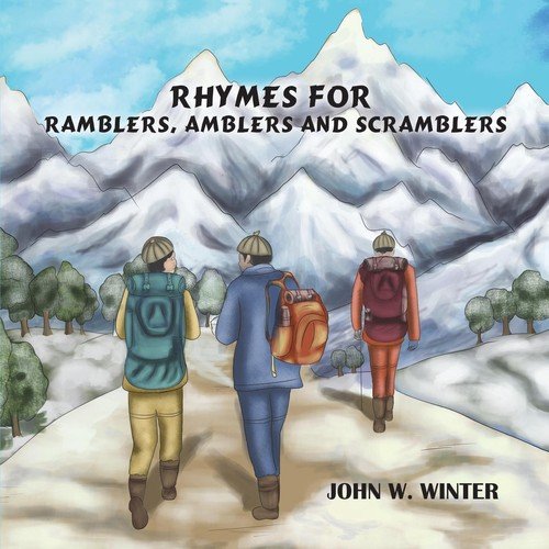 Rhymes for Ramblers, Amblers and Scramblers Winter John W.