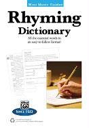 Rhyming Dictionary: All the Essential Words in an Easy-To-Follow Format! Alfred Publishing