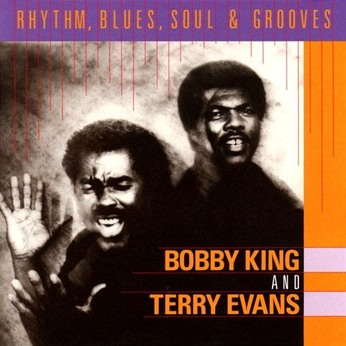 Rhythm, Blues, Soul & Grooves Bobby King, Terry Evans