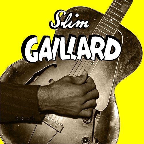 Rhythm & Boogie Slim Gaillard