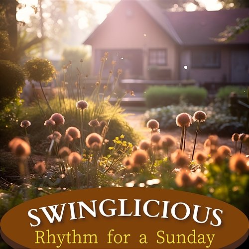 Rhythm for a Sunday Swinglicious