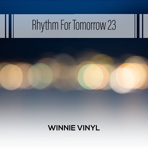Rhythm For Tomorrow 23 Winnie Vinyl