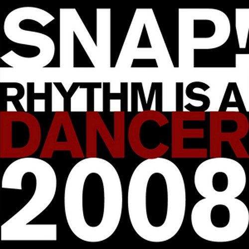 Rhythm Is a Dancer 2008 SNAP!