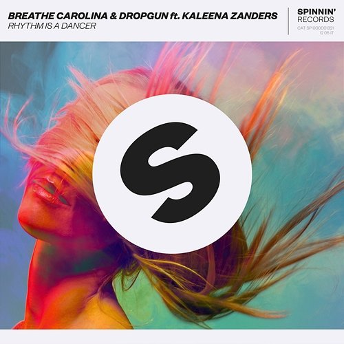 Rhythm Is A Dancer Breathe Carolina & Dropgun feat. Kaleena Zanders