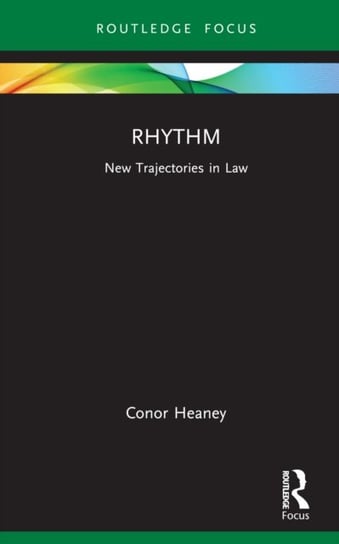 Rhythm: New Trajectories in Law Conor Heaney