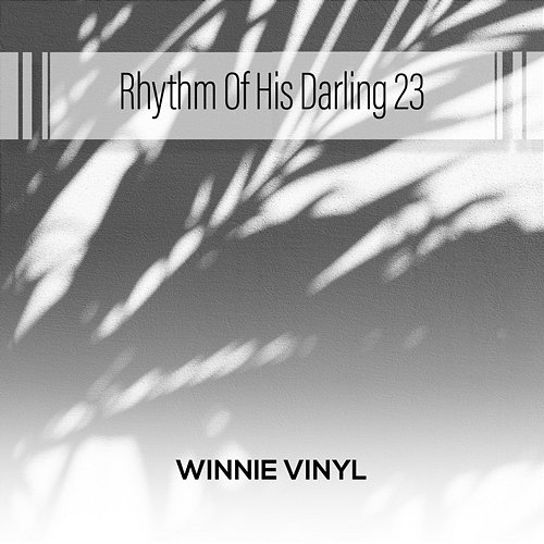 Rhythm Of His Darling 23 Winnie Vinyl