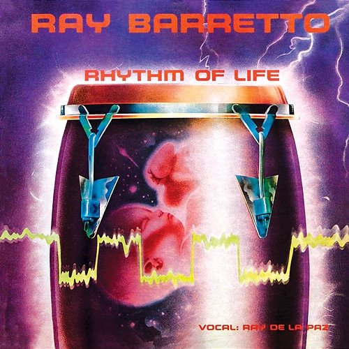 Rhythm Of Life Ray Barretto feat. Ray de La Paz