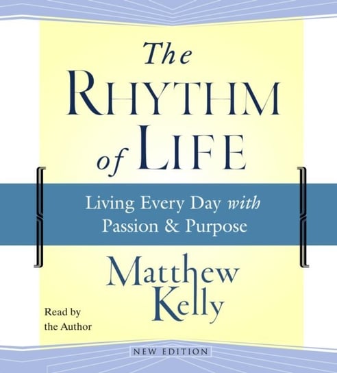 Rhythm of Life Kelly Matthew
