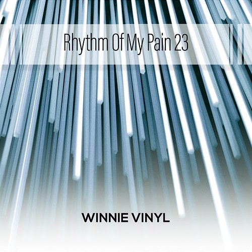 Rhythm Of My Pain 23 Winnie Vinyl