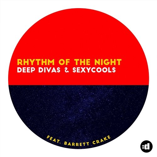 Rhythm Of The Night Deep Divas & Sexycools feat. Barrett Crake