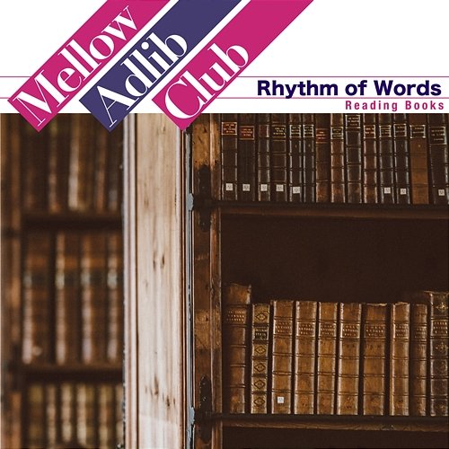 Rhythm of Words Mellow Adlib Club