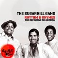 Rhythm & Rhymes - The Definitve Collection The Sugarhill Gang