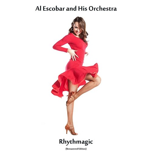 Rhythmagic Al Escobar