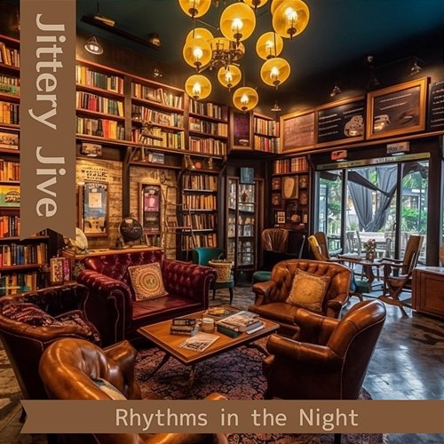 Rhythms in the Night Jittery Jive