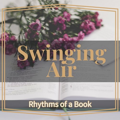 Rhythms of a Book Swinging Air