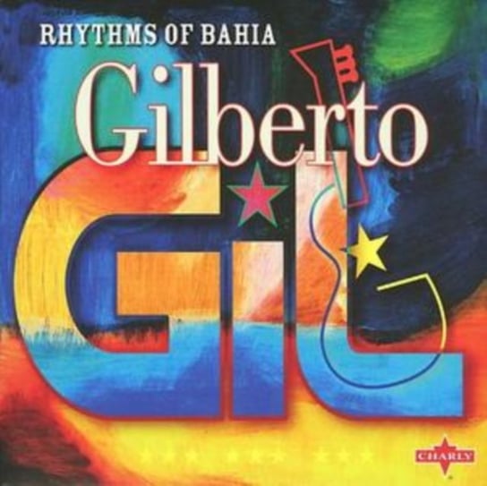 Rhythms Of Bahia Gil Gilberto