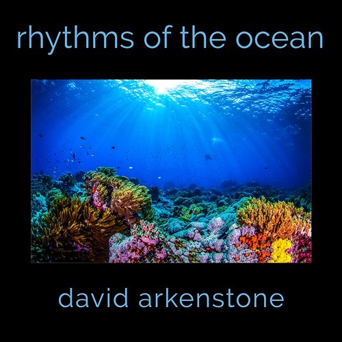 Rhythms Of The Ocean David Arkenstone