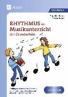 Rhythmus im Musikunterricht der Grundschule Rehm Angelika, Rehm Dieter