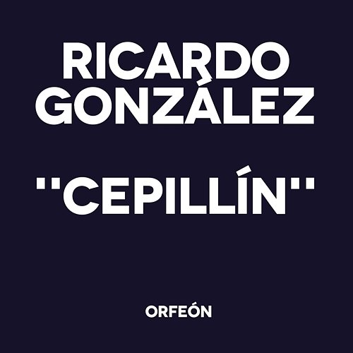 Ricardo Gonzalez "Cepillín" Cepillín
