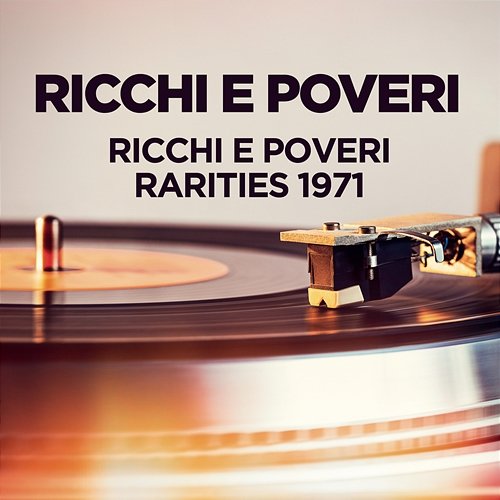 Ricchi e Poveri - Rarities 1971 Ricchi e Poveri