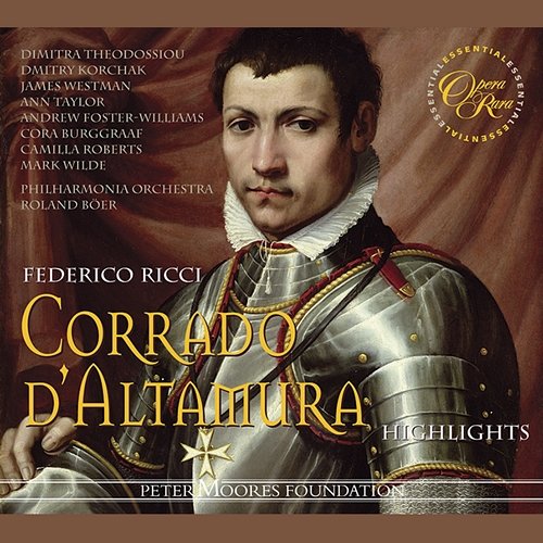 Ricci: Corrado d'Altamura (Highlights) Dimitra Theodossiou, Dmitry Korchak, James Westman, Ann Taylor, Philharmonia Orchestra, Roland Böer
