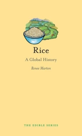 Rice: A Global History Renee Marton