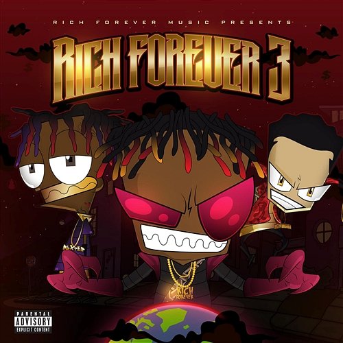 Rich Forever 3 Rich The Kid, Famous Dex and Jay Critch