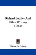 Richard Bentley and Other Writings (1863) Quincey Thomas