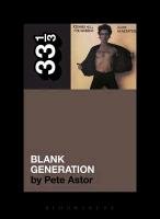 Richard Hell and the Voidoids' Blank Generation Astor Pete