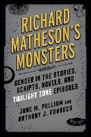 Richard Matheson's Monsters Pulliam June Michele, Fonseca Anthony J.