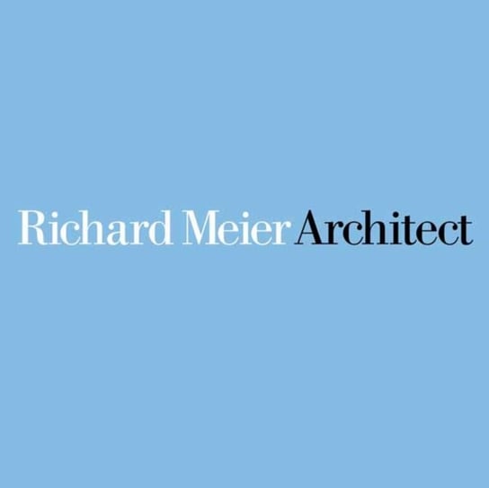 Richard Meier, Architect: Volume 8 Richard Meier