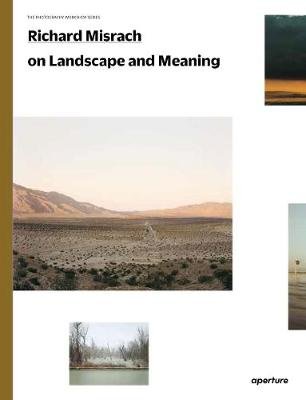 Richard Misrach on Landscape and Meaning: The Photography Workshop Series Richard Misrach