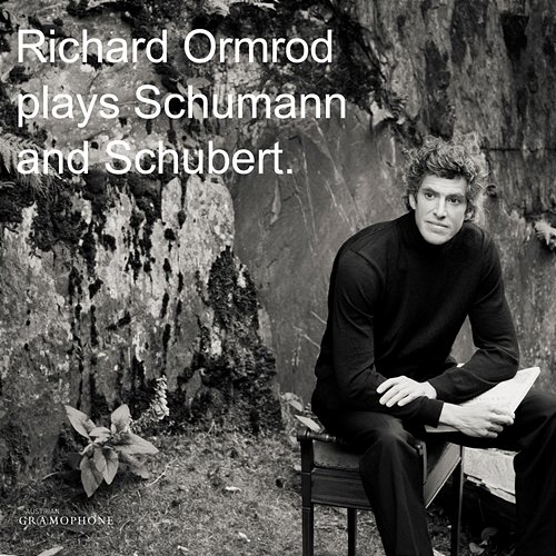 Richard Ormrod plays Schumann and Schubert Richard Ormrod