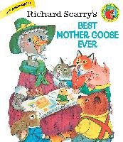 Richard Scarry's Best Mother Goose Ever Scarry Richard