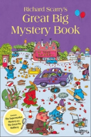 Richard Scarry's Great Big Mystery Book Scarry Richard