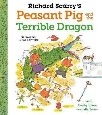 Richard Scarry's Peasant Pig and the Terrible Dragon Scarry Richard