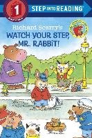 Richard Scarry's Watch Your Step, Mr. Rabbit! Scarry Richard