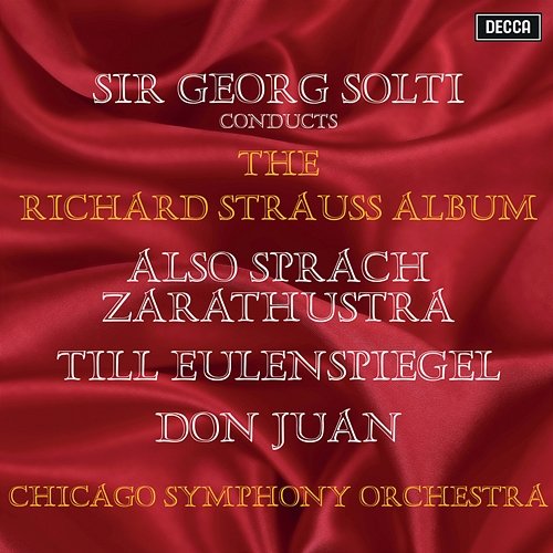 Richard Strauss: Also sprach Zarathustra; Till Eulenspiegels lustige Streiche; Don Juan Sir Georg Solti, Chicago Symphony Orchestra
