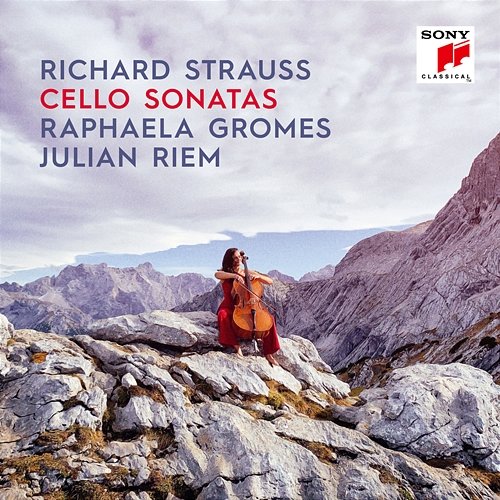 Richard Strauss: Cello Sonatas Raphaela Gromes, Julian Riem