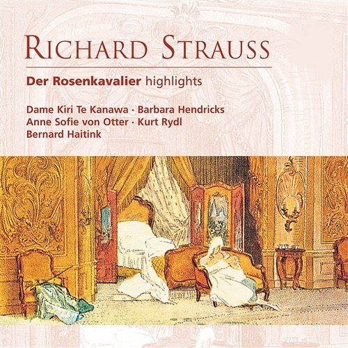 Richard Strauss: Der Rosenkavalier (highlights) Bernard Haitink