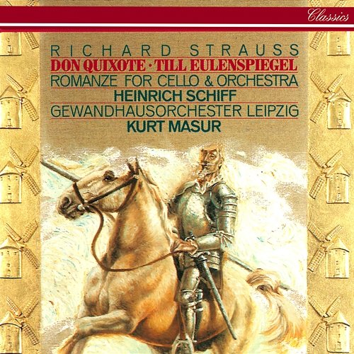 Richard Strauss: Don Quixote; Till Eulenspiegel; Romance For Cello & Orchestra Kurt Masur, Heinrich Schiff, Gewandhausorchester