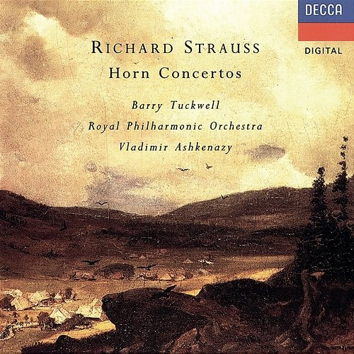 Richard Strauss: Horn Concertos Nos. 1 & 2 etc Barry Tuckwell, Royal Philharmonic Orchestra, Vladimir Ashkenazy