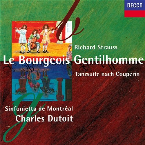 Richard Strauss: Le bourgeois gentilhomme; Dance Suite after Couperin Charles Dutoit, Sinfonietta de Montréal