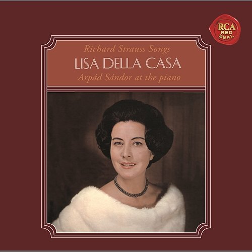 Richard Strauss: Lieder Lisa Della Casa