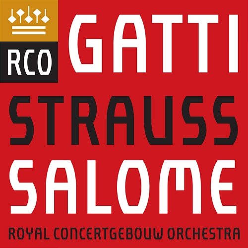 Richard Strauss: Salome Royal Concertgebouw Orchestra & Daniele Gatti