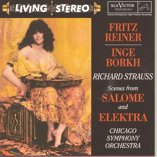 Richard Strauss: Scenes from Salome and Elektra Fritz Reiner