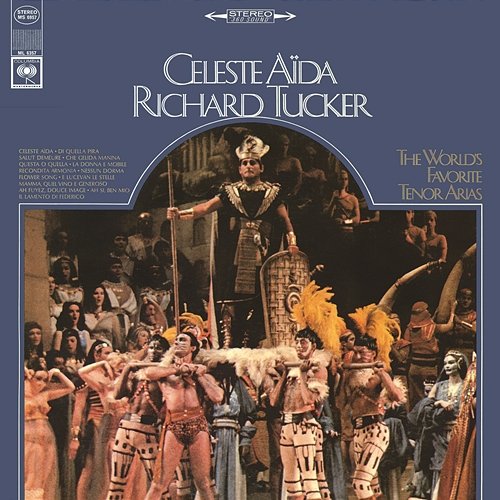 Richard Tucker: Celeste Aida - The World's Favorite Tenor Arias Richard Tucker