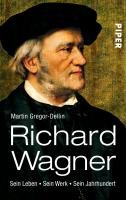 Richard Wagner Gregor-Dellin Martin