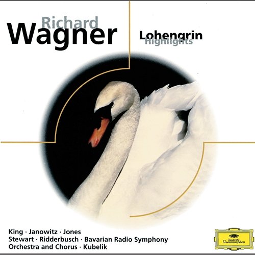 Richard Wagner: Lohengrin (Highlights) Symphonieorchester des Bayerischen Rundfunks, Chor des Bayerischen Rundfunks, Rafael Kubelík